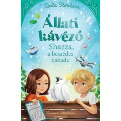 Stella Tarakson: Állati kávézó - Shazza, a beszédes kakadu