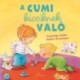 Franziska Gehm: A cumi kicsiknek való