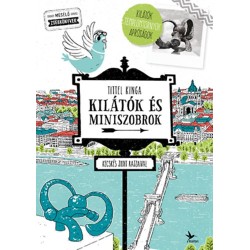 Tittel Kinga: Kilátók és miniszobrok - Kilátók templomtornyok apróságok