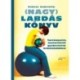Pektor Gabriella: (Nagy)Labdáskönyv - Tartásjavító, izomerősítő gyakorlatok óriáslabdákkal (3. kiadás)