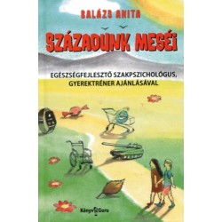 Balázs Anita: Századunk meséi