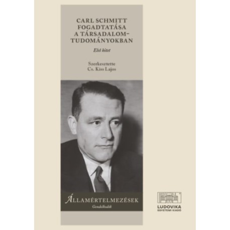 Carl Schmitt fogadtatása a társadalomtudományokban I-II.