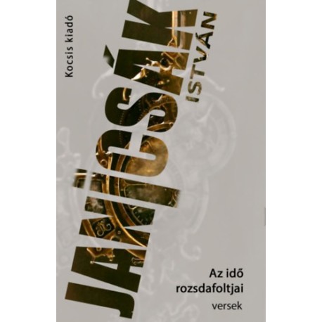 Janicsák István: Az idő rozsdafoltjai