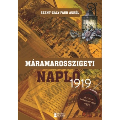 Szent-Gály-Faur Aurél: Máramarosszigeti napló - 1919