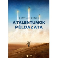 Octavia E. Butler: A talentumok példázata