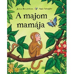 Julia Donaldson, Axel Scheffler: A majom mamája