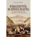 Hermann Róbert: Pákozdtól Schwechatig - Az 1848. őszi hadműveletek a Dunántúlon és Alsó-Ausztriában