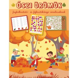 Lengyel Orsolya (Szerk.): Őszi örömök - Foglalkoztató- és fejlesztőkönyv óvodásoknak