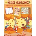 Lengyel Orsolya (Szerk.): Őszi örömök - Foglalkoztató- és fejlesztőkönyv óvodásoknak
