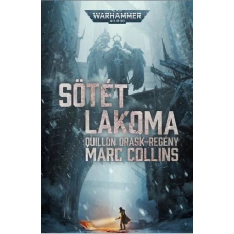 Marc Collins: Sötét lakoma - Warhammer 40.000