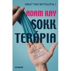 Adam Kay: Sokkterápia - Az orvos, aki szögre akasztotta a fehér köpenyt