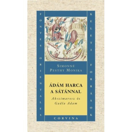 Simonné Pesthy Mónika: Ádám harca a Sátánnal - Akszimarosz és Gadla Adam