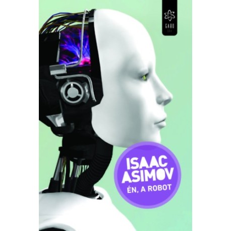 Isaac Asimov: Én, a robot