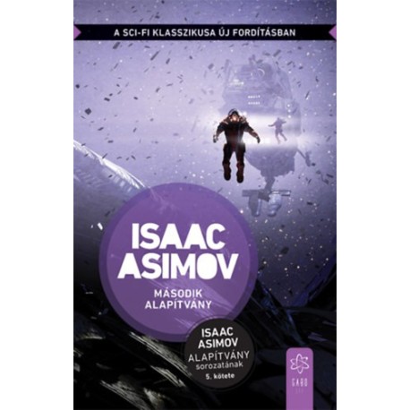 Isaac Asimov: Második alapítvány - Az Alapítvány sorozat 5. kötete