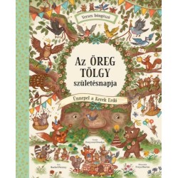 Rachel Piercey: Az Öreg Tölgy születésnapja - Ünnepel a Kerek Erdő - Verses böngésző