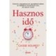 Cassie Holmes: Hasznos idő - Győzd le a figyelemzavart, gazdálkodj jobban az időddel, és összpontosíts arra, ami igazán számít!