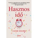 Cassie Holmes: Hasznos idő - Győzd le a figyelemzavart, gazdálkodj jobban az időddel, és összpontosíts arra, ami igazán számít!