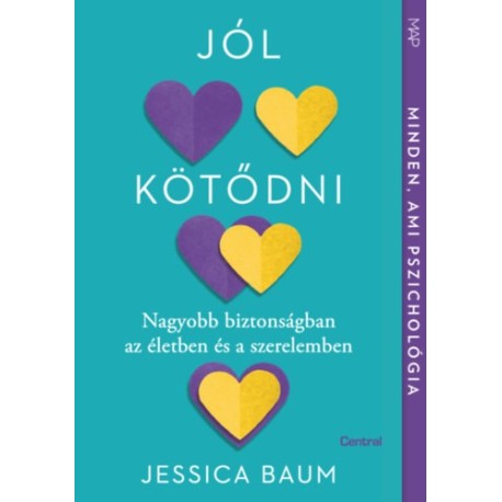 Jessica Baum: Jól kötődni - Nagyobb biztonságban az életben és a szerelemben