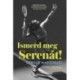 Gerald Marzorati: Ismerd meg Serenát!