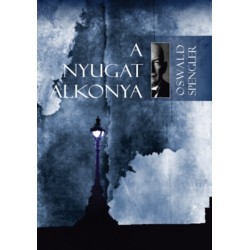 Oswald Spengler: A Nyugat alkonya I-II.