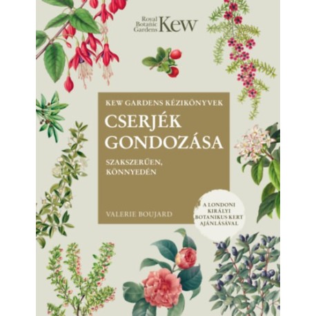 Valerie Boujard: Cserjék gondozása szakszerűen, könnyedén