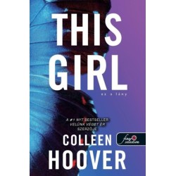 Colleen Hoover: This Girl - Ez a lány - puha kötés - Szívcsapás 3.