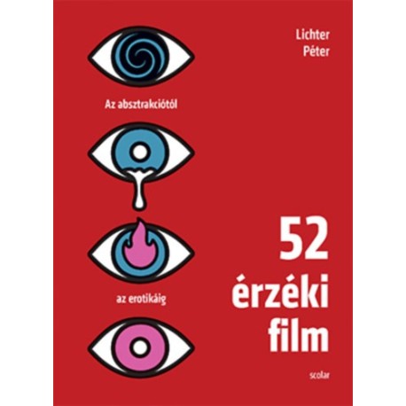 Lichter Péter: 52 érzéki film - Az absztrakciótól az erotikáig