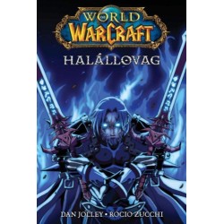 Richard A. Knaak, Rocio Zucchi, Dan Jolley: World of Warcraft: Halállovag