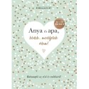 Elma Van Vliet: Anya és apa, kérlek... meséljetek rólam! - Babanapló az első év emlékeiről