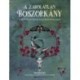 A zabolátlan boszorkány - Ragadd meg ösztöneidet, fedezd fel ősi mesterséged!