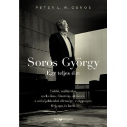 Peter L. W. Osnos: Soros György - Egy teljes élet