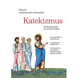 Katekizmus - Rövid útmutató az ortodox hithez