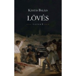 Kántás Balázs: Lövés