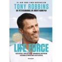 Tony Robbins: Life Force - Egészséges, hosszú élet a tudományos kutatások legújabb áttöréseinek segítségével.