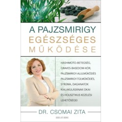 Dr. Csomai Zita: A pajzsmirigy egészséges működése
