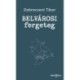 Debreczeni Tibor: Belvárosi fergeteg