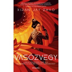 Xiran Jay Zhao: Vasözvegy - A férfiak jussa dicsőség. A nőké halál. De mi történik, ha valaki nem fogadja el a játékszabályokat?