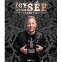 Sárközi Ákos: Így lettem séf