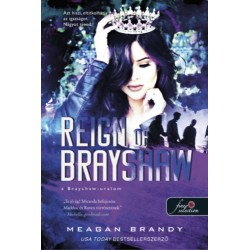 Meagan Brandy: Reign of Brayshaw - A Brayshaw uralom - A banda 3.