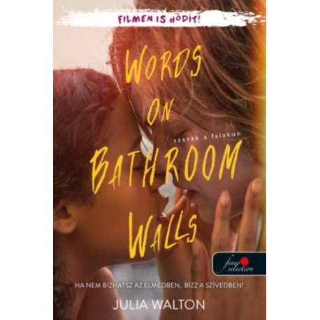 Walton, Julia: Words on Bathroom Walls - Szavak a falakon