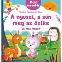 Kobáné Kecskeméti Mária: A nyuszi, a sün meg az őzike és más mesék