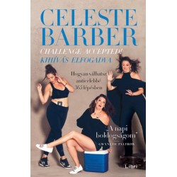 Celeste Barber: Challenge Accepted! - Kihívás elfogadva - Hogyan válhatsz anticelebbé 365 lépésben