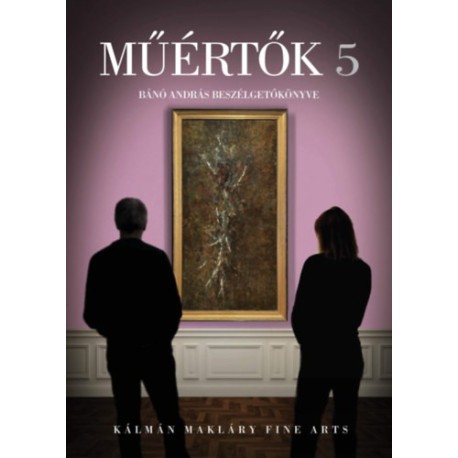 Műértők 5 - Bánó András beszélgetőkönyve