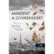 Delphine De Vigan: Mindent a gyerekekért