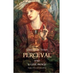 Chrétien de Troyes: Perceval, avagy a Grál meséje