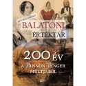 Kovács Emőke: Balatoni értéktár - 200 év a Pannon Tenger múltjából