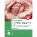Dr. Eigner Bernadett: Gyerek születik - Kulcs a biztonságos, örömteli kötődéshez