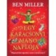 Ben Miller: Egy karácsonyi manó naplója - Megmentheti egyetlen manó a karácsonyt?