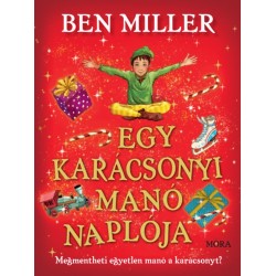 Ben Miller: Egy karácsonyi manó naplója - Megmentheti egyetlen manó a karácsonyt?