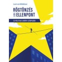 Luuk Van Middelaar: Rögtönzés és ellenpont - Új politika Európa színpadán